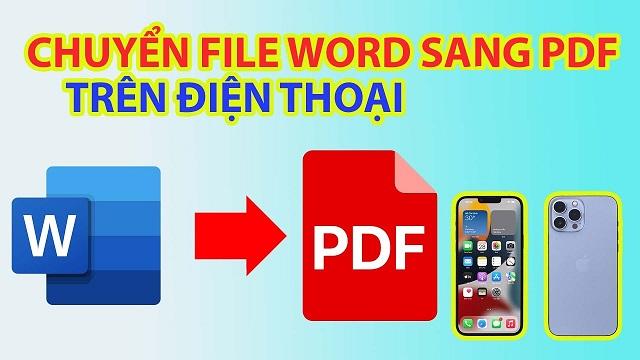 Bật mí các cách chuyển file Word sang PDF trên điện thoại