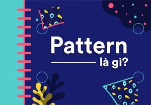 Pattern là gì?
