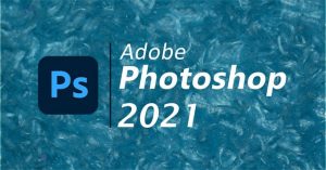 Photoshop CC 2021 chính thức trình làng tại sự kiện Adobe MAX 2020